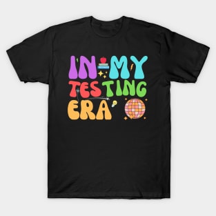 Groovy In My Testing Era T-Shirt